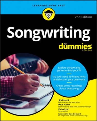 Songwriting / by Jim Peterik, Dave Austin, Cathy Lynn ; foreword by Kara DioGuardi.