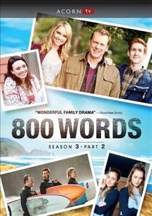 800 words. Season 3, part 2 / directed by Mike Smith, Michael Hurst, Caroline Bell-Booth, Helena Brooks.