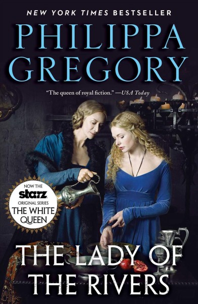 Lady of the rivers / Philippa Gregory.