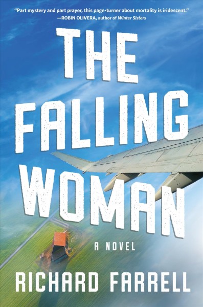 The falling woman : a novel / Richard Farrell.