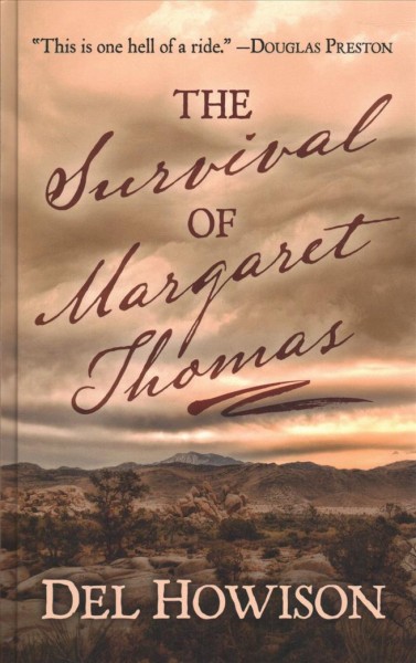 The survival of Margaret Thomas / by Del Howison.