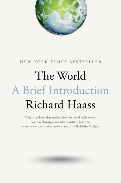 The world : a brief introduction / Richard Haass.
