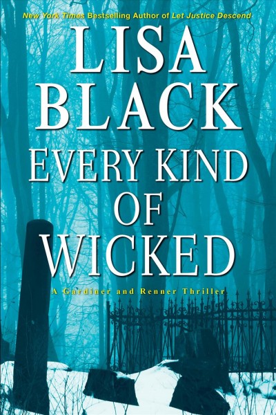 Every kind of wicked : a Gardiner and Renner thriller / Lisa Black.