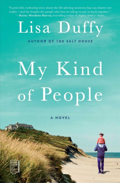 My kind of people : a novel / Lisa Duffy.