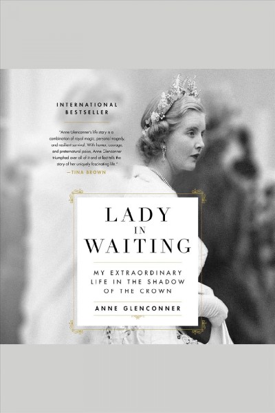 Lady in Waiting [electronic resource] / Anne Glenconner.