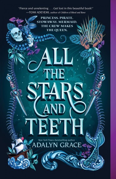 All the stars and teeth / Adalyn Grace.