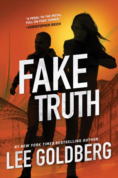 Fake truth / Lee Goldberg.