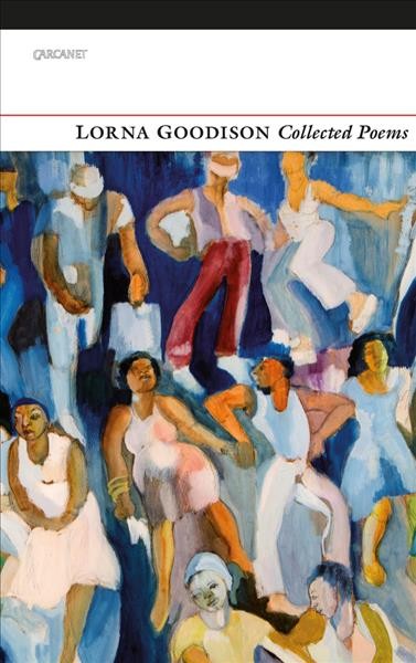 Collected poems / Lorna Goodison.