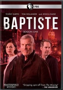 Baptiste. Season one [videorecording]. created by Jack and Harry Williams ; written by Jack and Harry Williams, Kelly Jones (ep.5) ; directed by Bǒrkur Sigþórsson, Jan Matthys ; produced by John Griffin ; produced in association with New Pictures, Two Brothers Pictures for BBC.