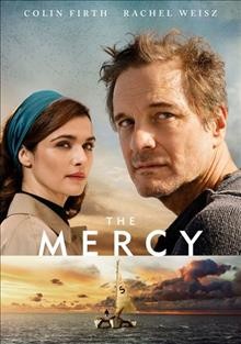 The mercy / produced by Graham Broadbent, Scott Z. Burns, Peter Czernin, Nicolas Mauvernay, Jacques Perrin ; written by Scott Z. Burns ; directed by James Marsh.