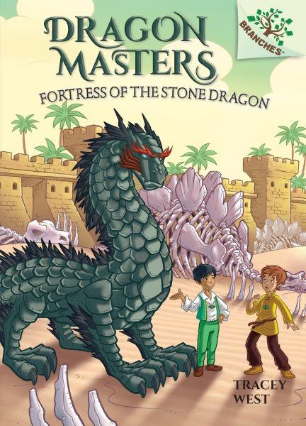 Dragon masters.  #17  Fortress of the Stone Dragon / by Tracey West ; illustrated by Matt Loveridge.