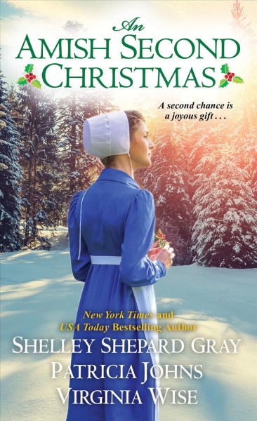 An Amish second Christmas / Shelley Shepard Gray, Patricia Johns, Virginia Wise.