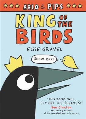 King of the birds / Elise Gravel.