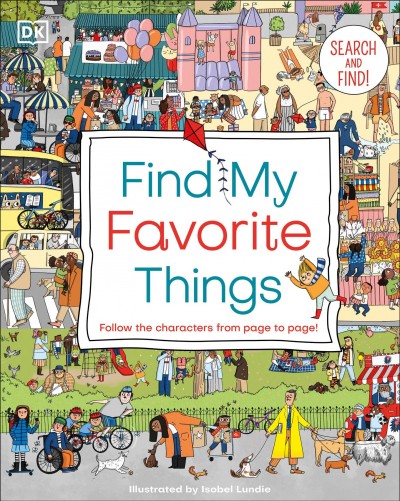 Find my favorite things / illustrated by Isobel Lundie.