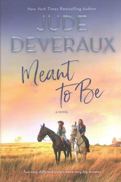 Meant to be : a novel / Jude Deveraux.