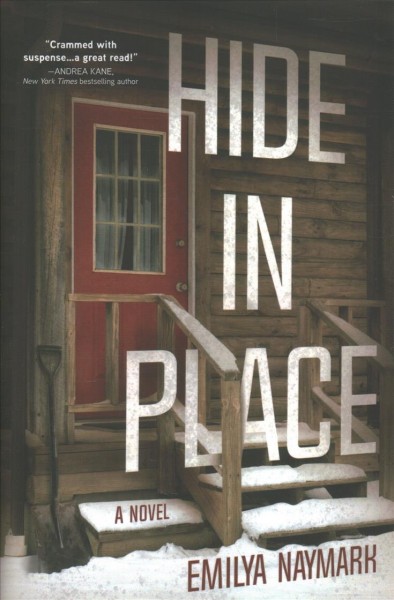 Hide in place : a novel / Emilya Naymark.
