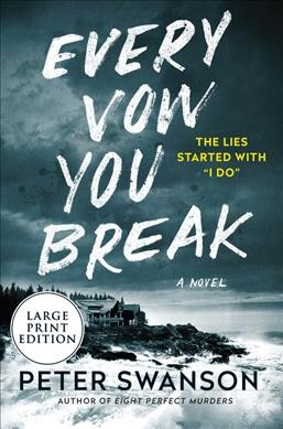 Every vow you break / Peter Swanson.