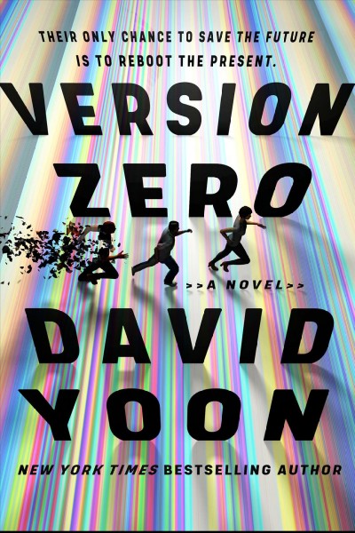 Version zero : a novel / David Yoon.