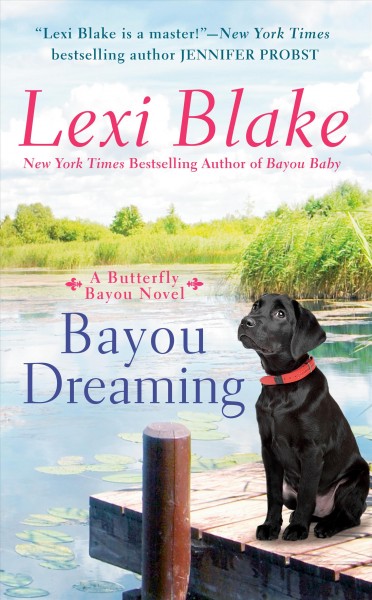 Bayou dreaming / Lexi Blake.