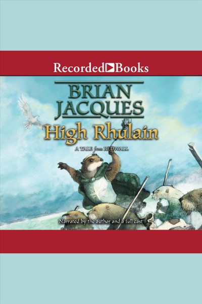 High rhulain [electronic resource] : Redwall series, book 18. Brian Jacques.
