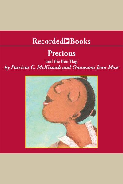 Precious and the boo hag [electronic resource]. Moss O.J.