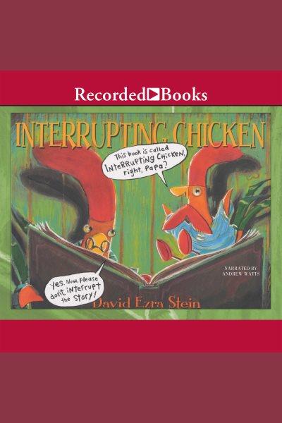 Interrupting chicken series, book 1 [electronic resource]. Stein David Ezra.