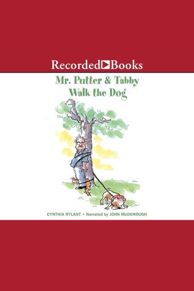 Mr. putter & tabby walk the dog [electronic resource] : Mr. putter & tabby series, book 2. Cynthia Rylant.