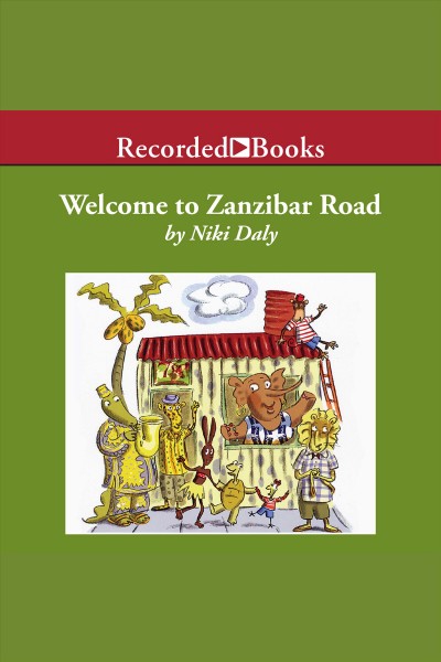 Welcome to zanzibar road [electronic resource]. Daly Niki.