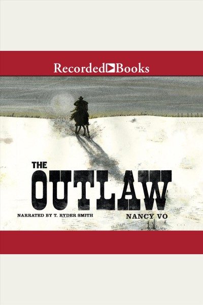 The outlaw [electronic resource] : Crow stories series, book 1. Vo Nancy.