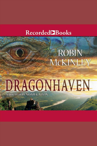 Dragonhaven [electronic resource]. McKinley Robin.