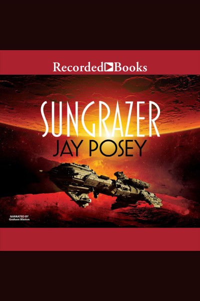Sungrazer [electronic resource] : Outriders series, book 2. Jay Posey.