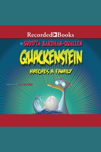 Quackenstein hatches a family [electronic resource]. Sudipta Bardhan-Quallen.