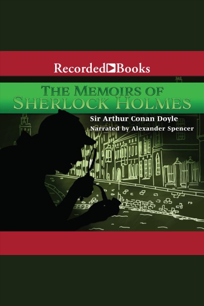 The memoirs of sherlock holmes [electronic resource]. Arthur Conan Doyle.