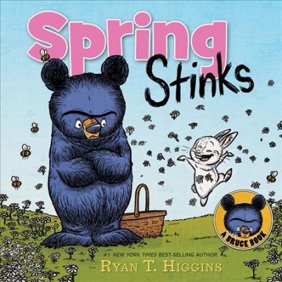Spring stinks / by Ryan T. Higgins.