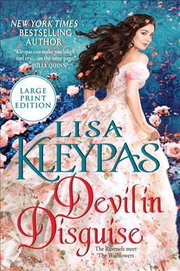 Devil in disguise : the Ravenels meet the Wallflowers [large print] / Lisa Kleypas.