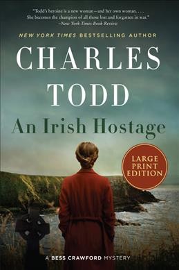 An Irish hostage [large text] / Charles Todd.