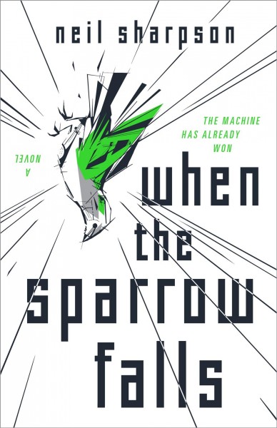 When the sparrow falls : a novel / Neil Sharpson.