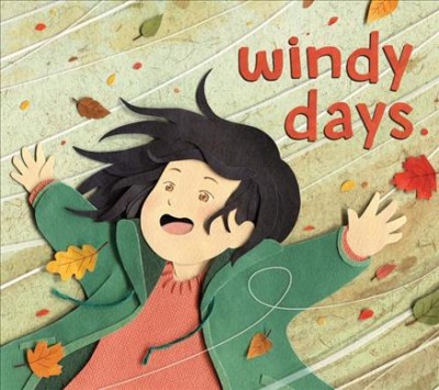 Windy days / Deborah Kerbel & [illustrated by] Miki Sato.