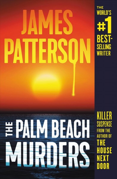 The Palm Beach murders : thrillers / James Patterson with James O. Born, Tim Arnold, and Duane Swierczynski.