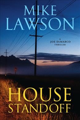 House standoff : a Joe DeMarco thriller / Mike Lawson.