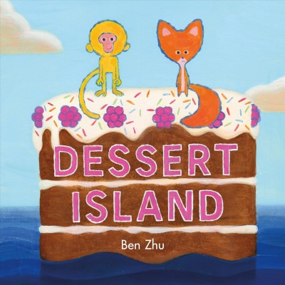 Dessert island / Ben Zhu.