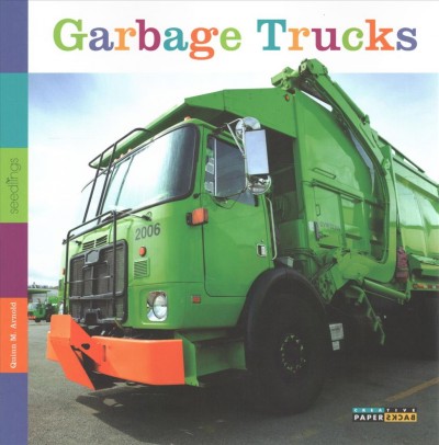 Garbage trucks / [by] Quinn M. Arnold.