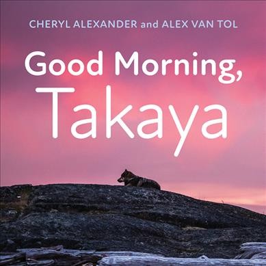 Good morning, Takaya / Cheryl Alexander and Alex Van Tol.