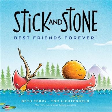 Stick and Stone best friends forever! / Beth Ferry ; Tom Lichtenheld.