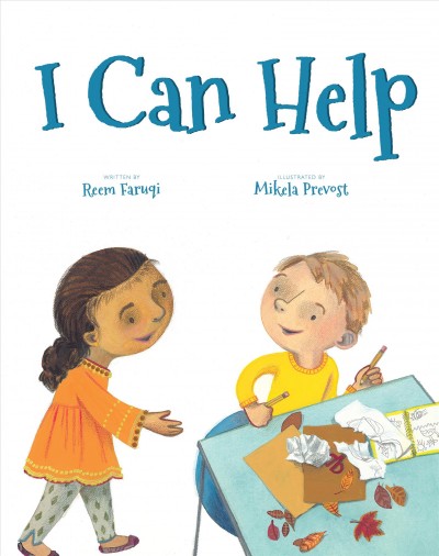 I can help / written by Reem Faruqi ; illustrated by Mikela Prevost.