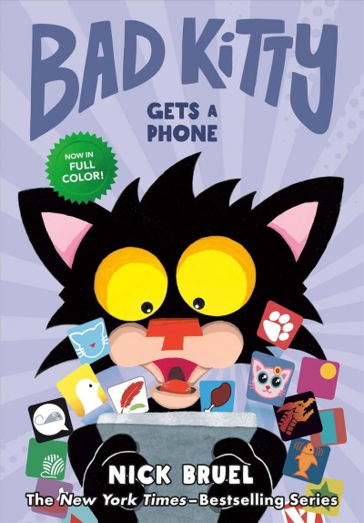 Bad Kitty gets a phone / Nick Bruel ; color by Rob Steen.