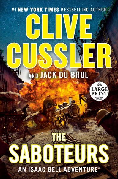 The saboteurs : Clive Cussler and Jack Du Brul.