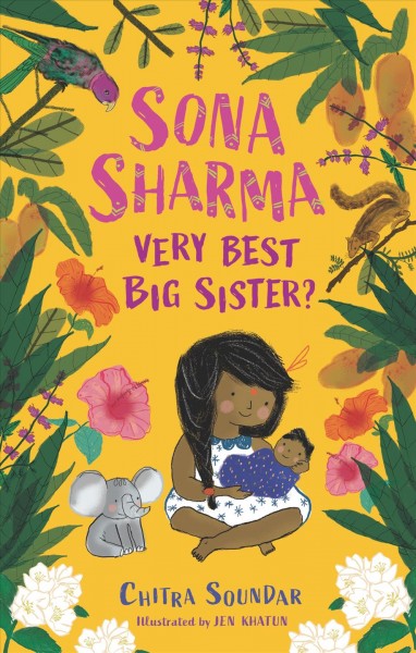 Sona Sharma, very best big sister? / Chitra Soundar ; illustrated by Jen Khatun.