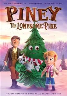 Piney : the lonesome pine / Haylett Entertainment and Open Range Entertainment present ; produced by Katie Hooten ; screenplay by Jane West Bakerink directed by Todd Edwards and Timothy Hooten.