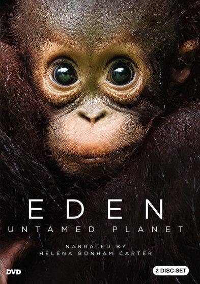 Eden : untamed planet / produced and directed by Ingrid Kvale, Hannah Hoare, Valeria Fabbri Kennedy, Joanna Haley, Justine Allan, Emma Fraser.